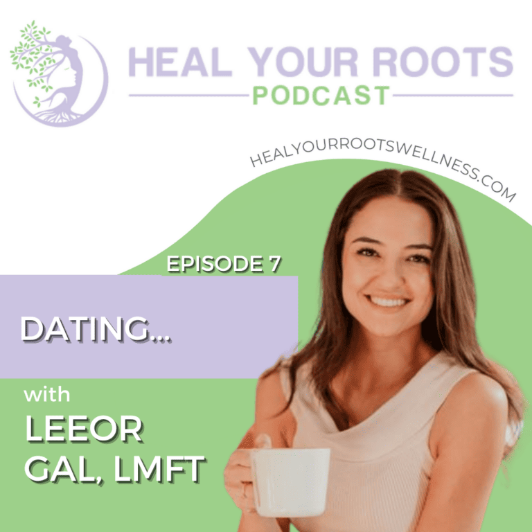 Podcast Cover: Dating with Leeor Gal, LMFT
