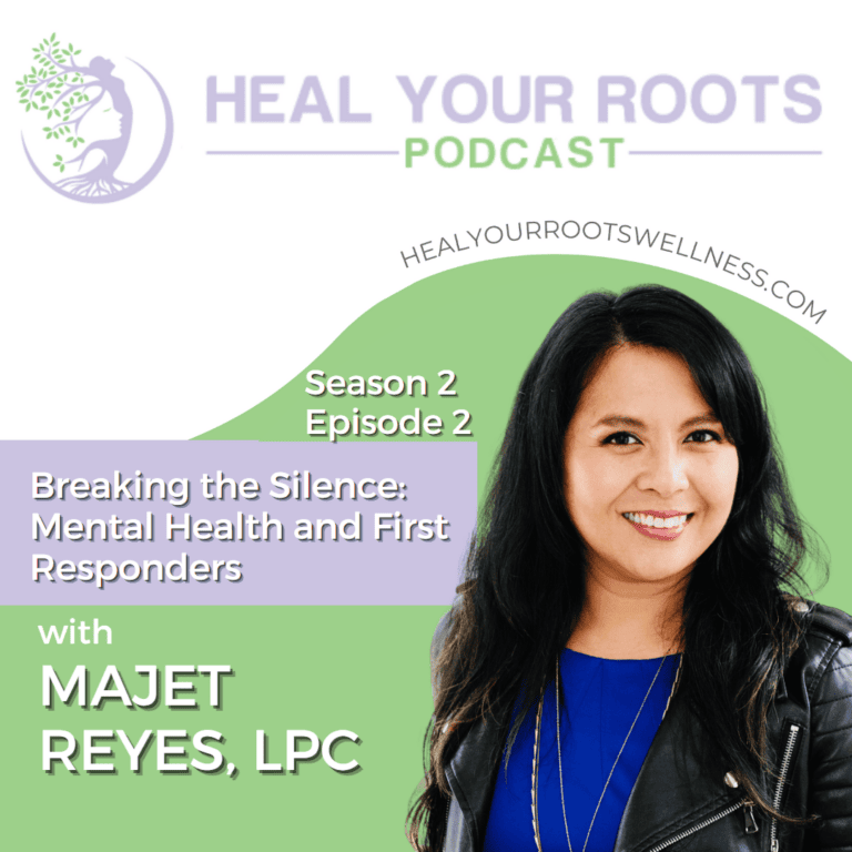 Podcast Cover: Breaking the Silence: Mental Health and First Responders with Majet Reyes, LPC