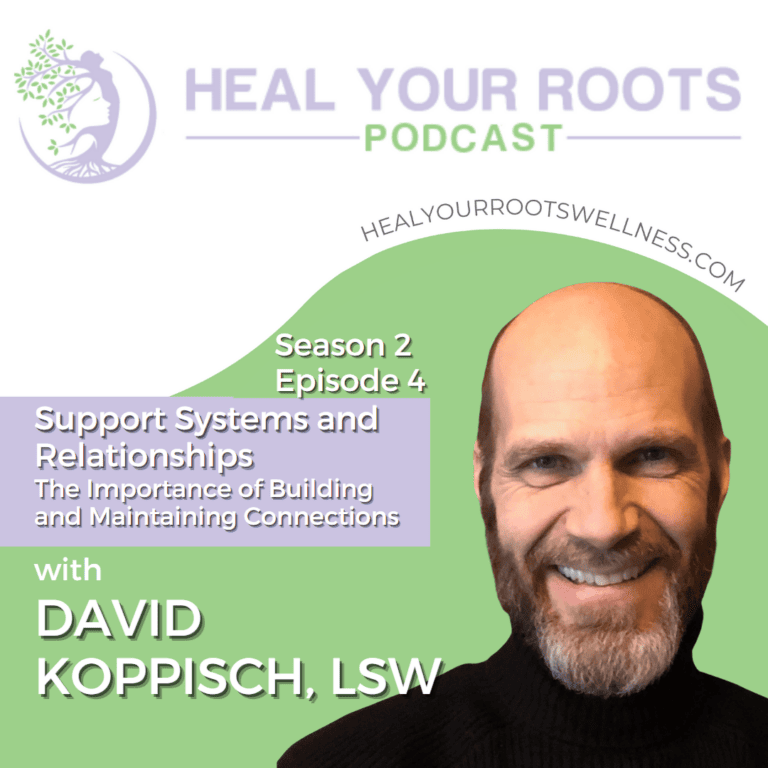 Mental Health Podcast - Support Systems and Relationships: The Importance of Building and Maintaining Connections
