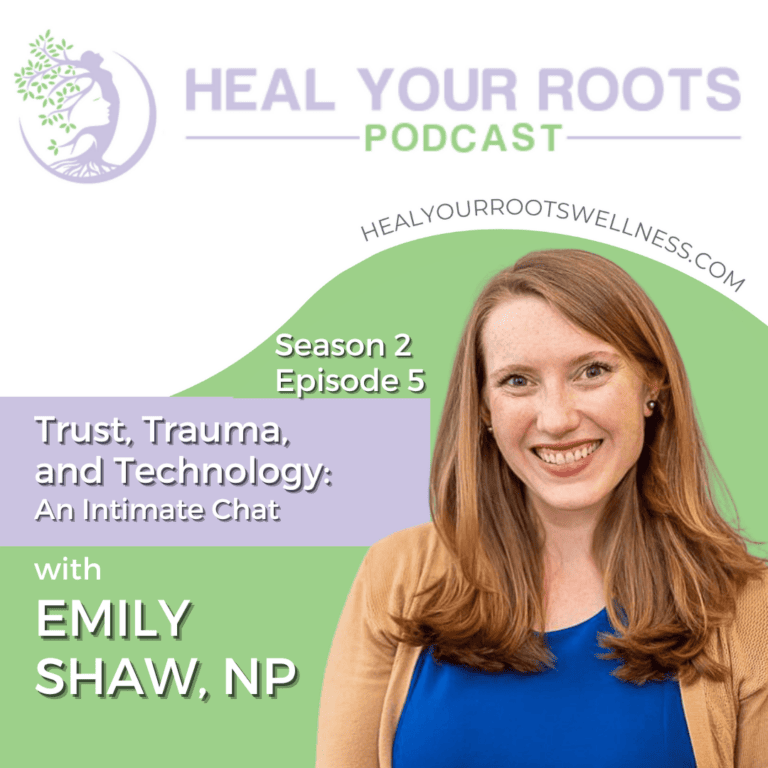 Podcast Cover: Trust, Trauma, and Technology: An Intimate Chat with Emily Shaw, NP