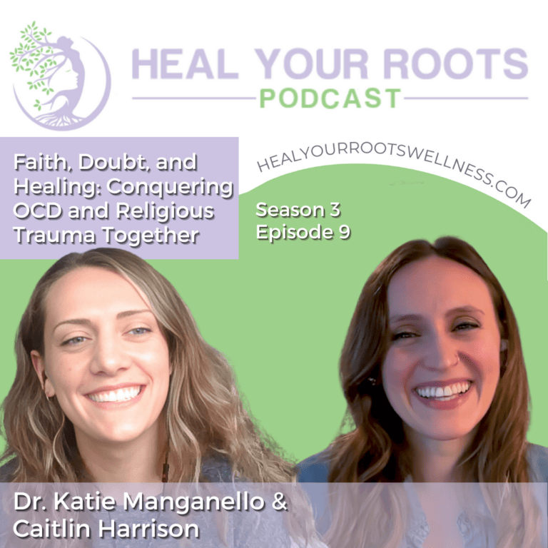 Podcast Cover: Faith, Doubt, and Healing: Conquering OCD and Religious Trauma Together with Caitlin Harrison & Dr. Katie Manganello
